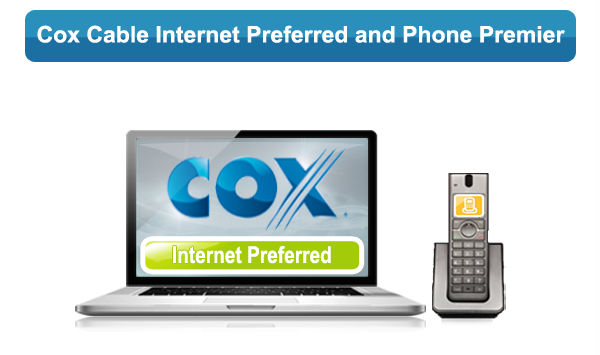 Order Cox Internet Preferred and Phone Premier | Check Cox Internet Preferred and Phone Premier ...